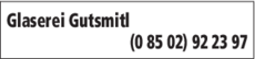 Anzeige Glaserei Gutsmitl Anzeige Glaserei Gutsmitl